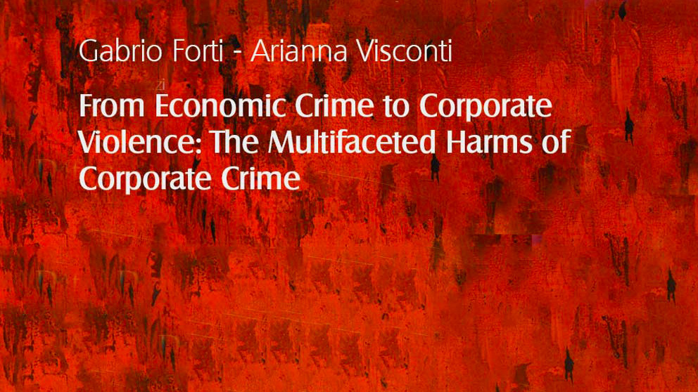 From Economic Crime to Corporate Violence: The Multifaceted Harms of Corporate Crime