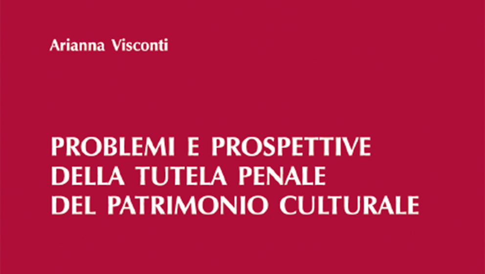 Problemi e prospettive della tutela penale del patrimonio culturale